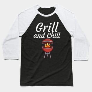 Grill and Chill Baseball T-Shirt